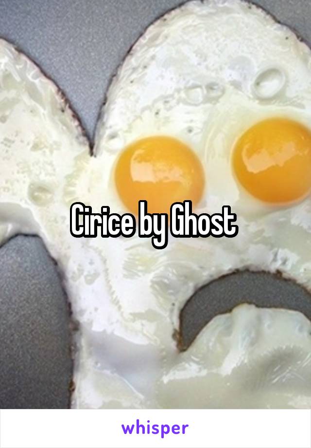 Cirice by Ghost 