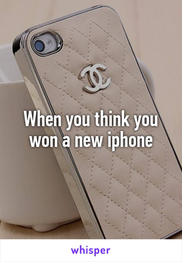 When you think you won a new iphone