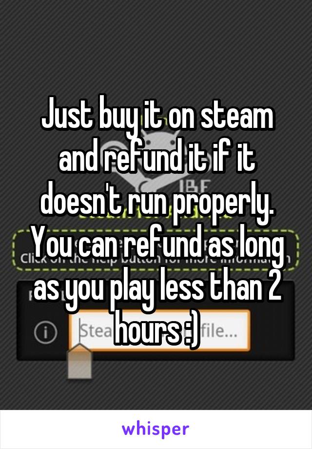 Just buy it on steam and refund it if it doesn't run properly.
You can refund as long as you play less than 2 hours :)