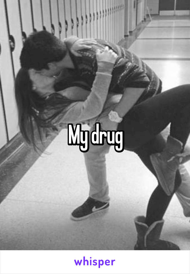 My drug