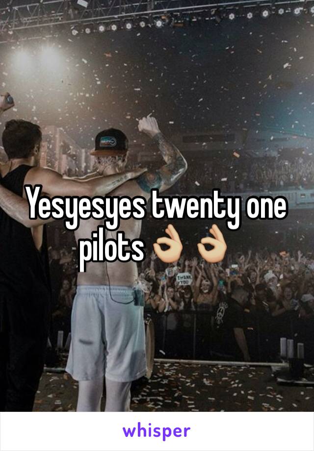 Yesyesyes twenty one pilots👌🏼👌🏼