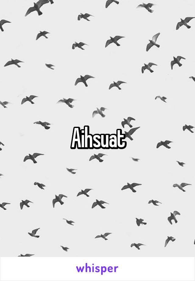 Aihsuat