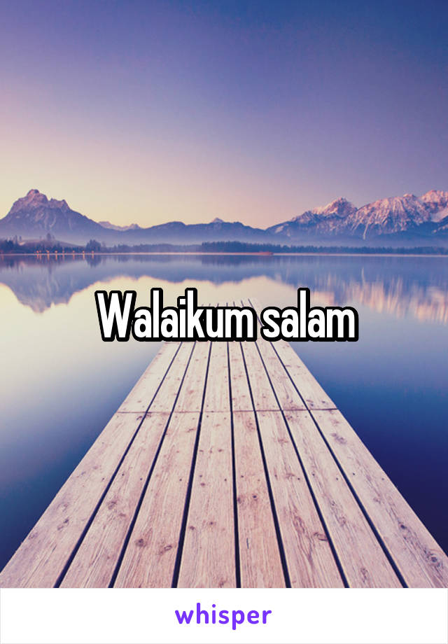 Walaikum Salam
