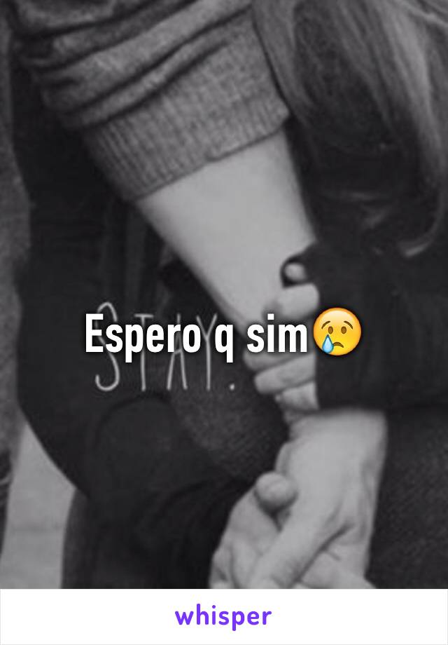 Espero q sim😢