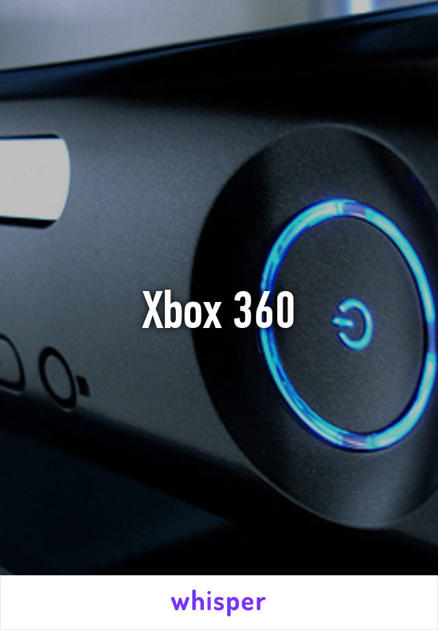 Xbox 360