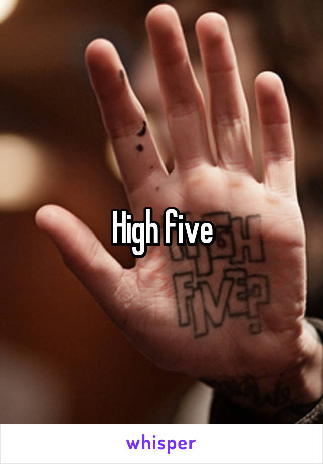 High five