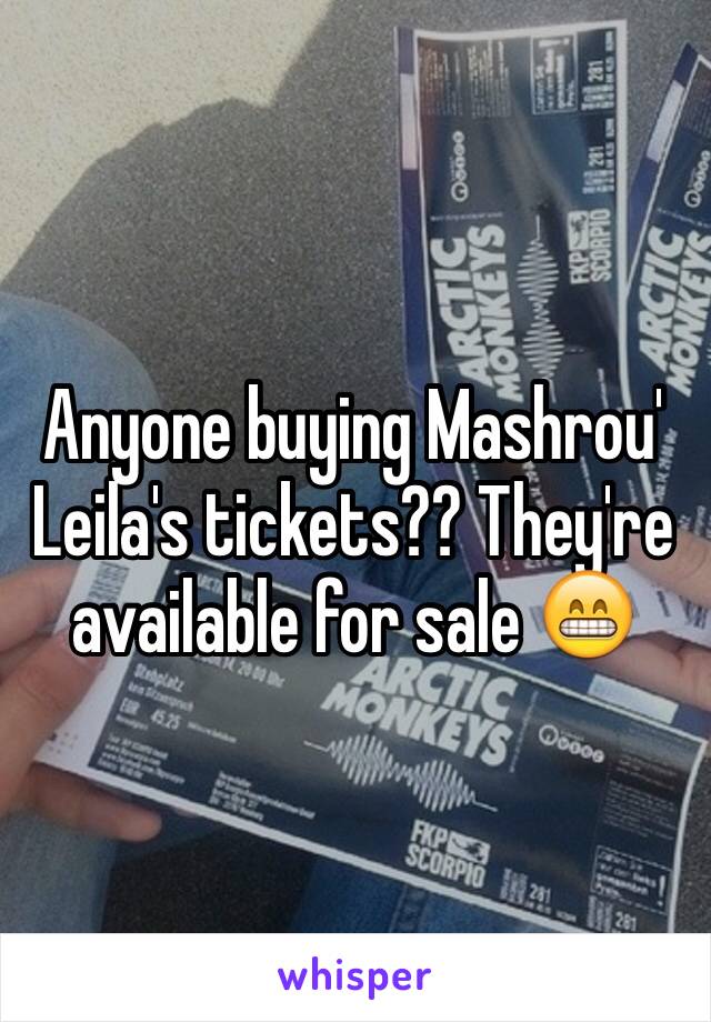 Anyone buying Mashrou' Leila's tickets?? They're available for sale 😁