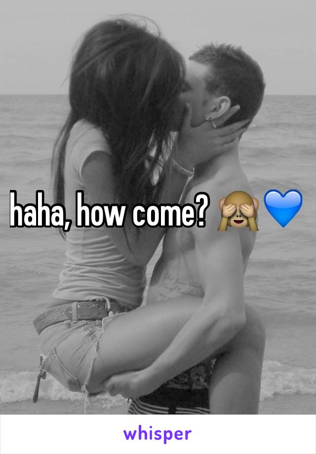 haha, how come? 🙈💙