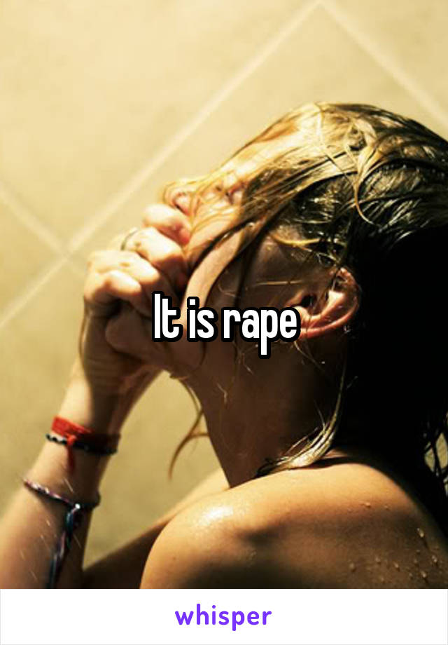 It is rape