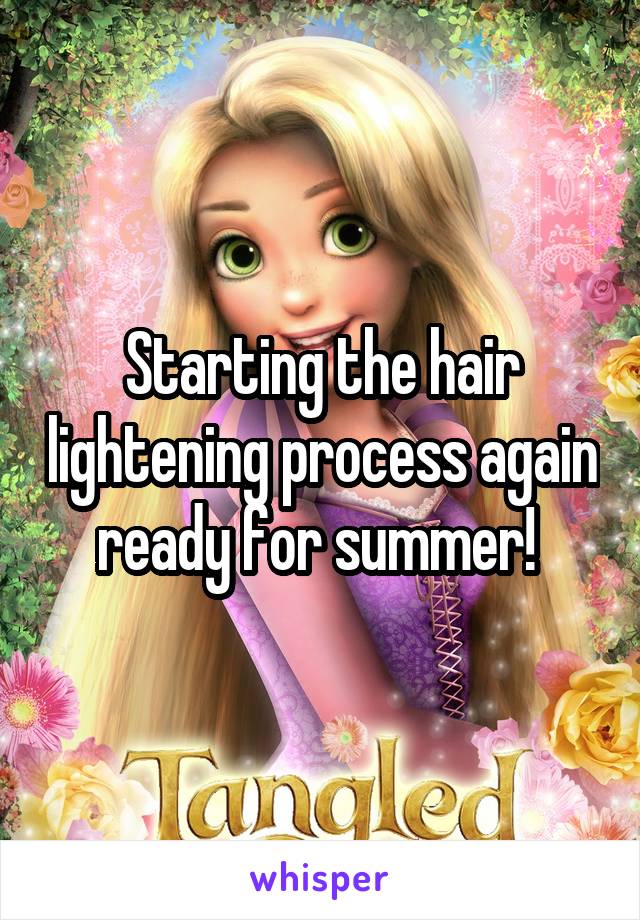 Starting the hair lightening process again ready for summer! 