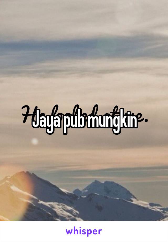 Jaya pub mungkin