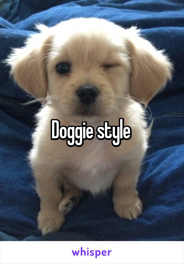 Doggie style 