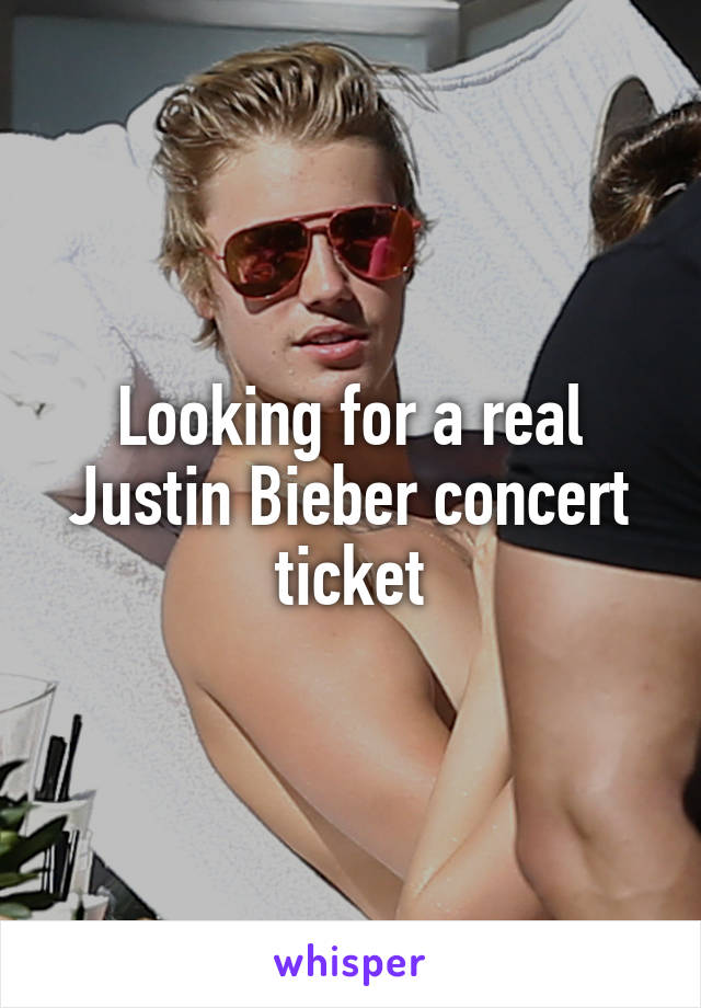 Looking for a real Justin Bieber concert ticket