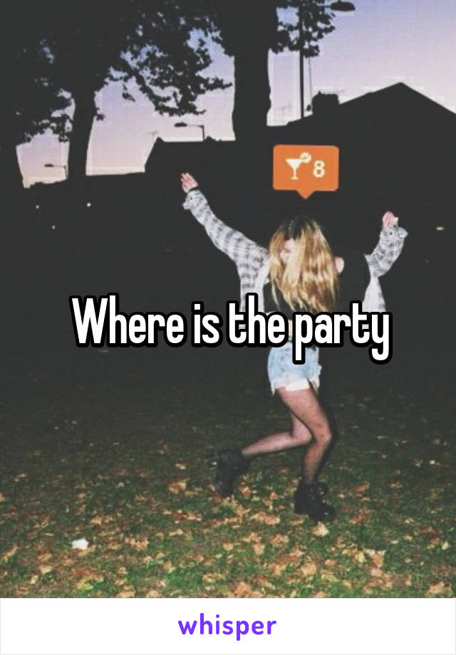 Where is the party