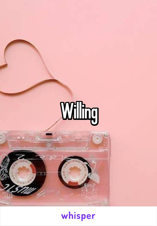 Willing