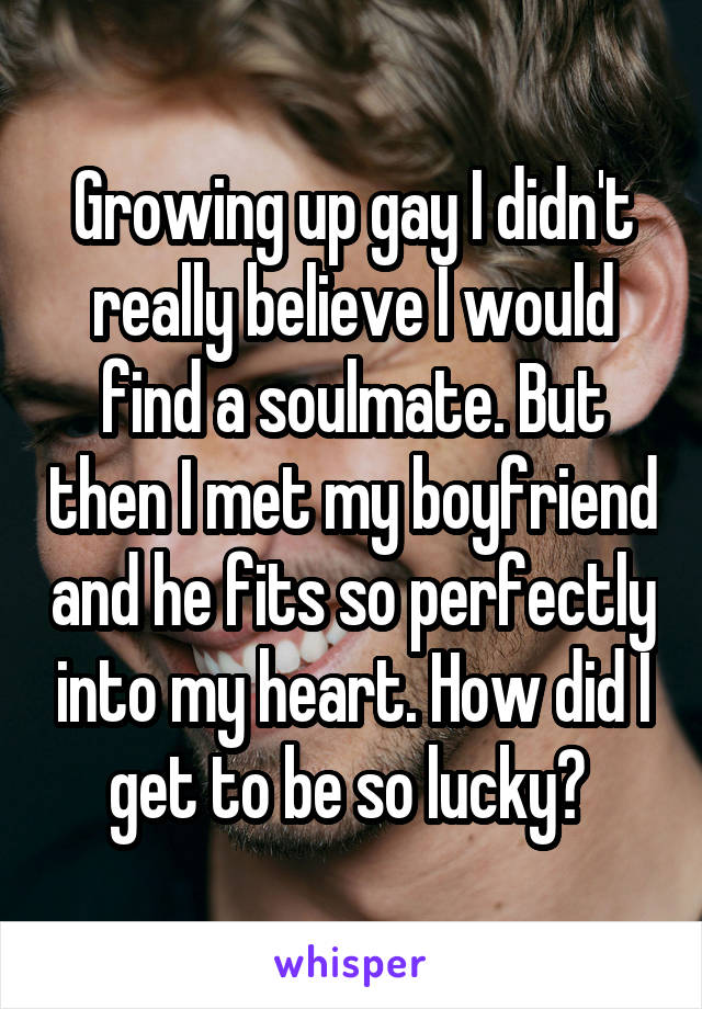Growing up gay I didn