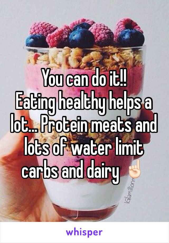 You can do it!!
Eating healthy helps a lot... Protein meats and lots of water limit carbs and dairy ☝🏻️