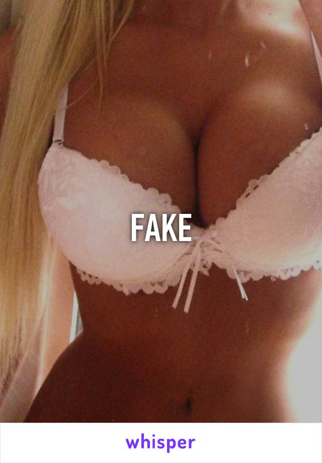 FAKE