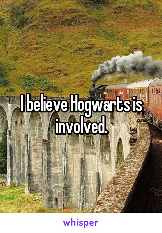 I believe Hogwarts is involved.