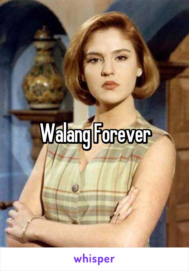 Walang Forever