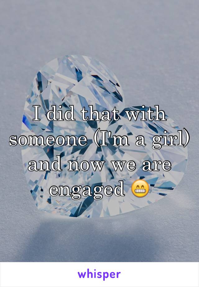 I did that with someone (I'm a girl) and now we are engaged 😁
