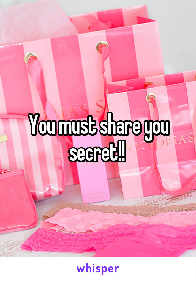 You must share you secret!! 