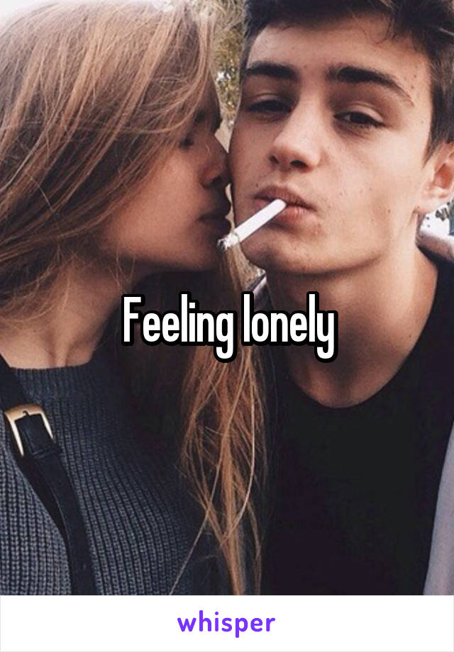 Feeling lonely