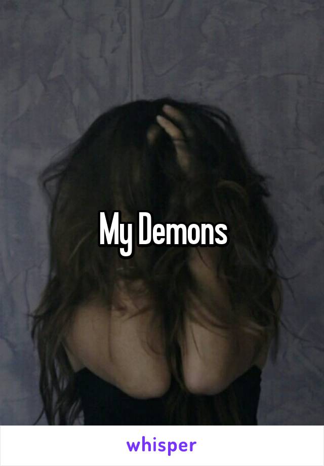 My Demons