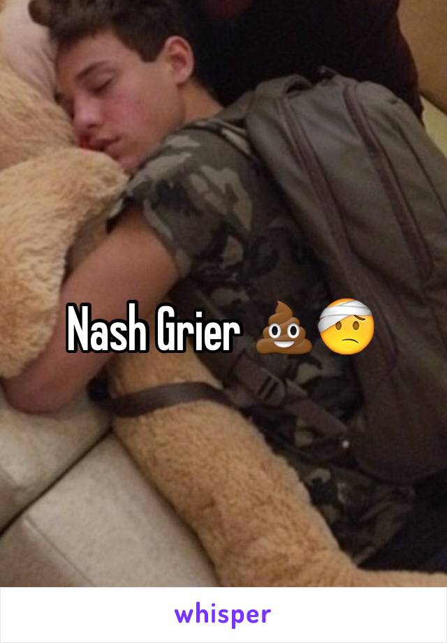 Nash Grier 💩🤕