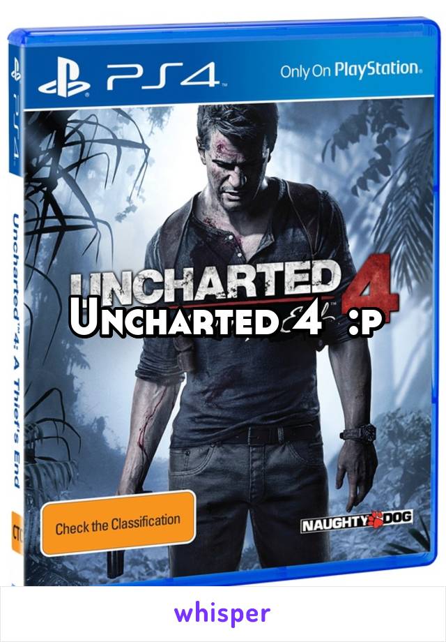 Uncharted 4  :p