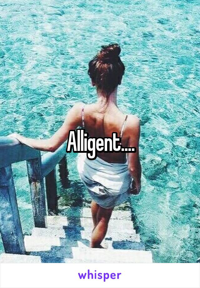 Alligent....