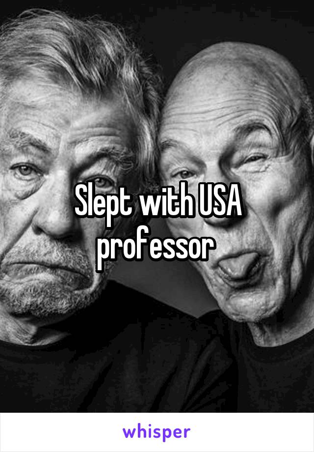 Slept with USA professor 