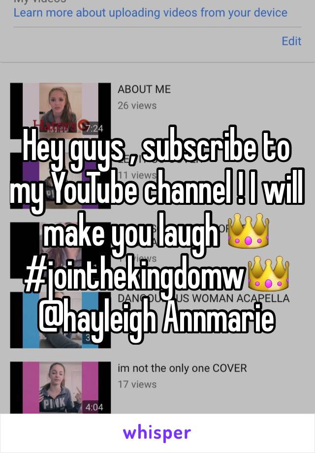 Hey guys , subscribe to my YouTube channel ! I will make you laugh 👑#jointhekingdomw👑
@hayleigh Annmarie 