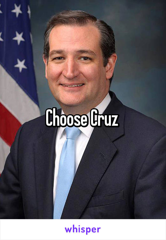 Choose Cruz 