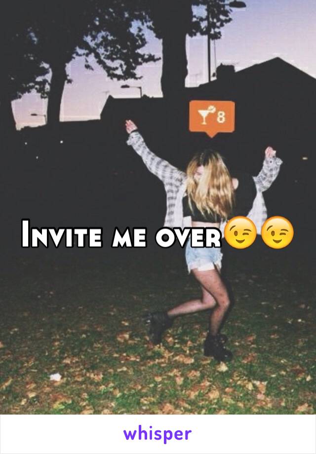 Invite me over😉😉