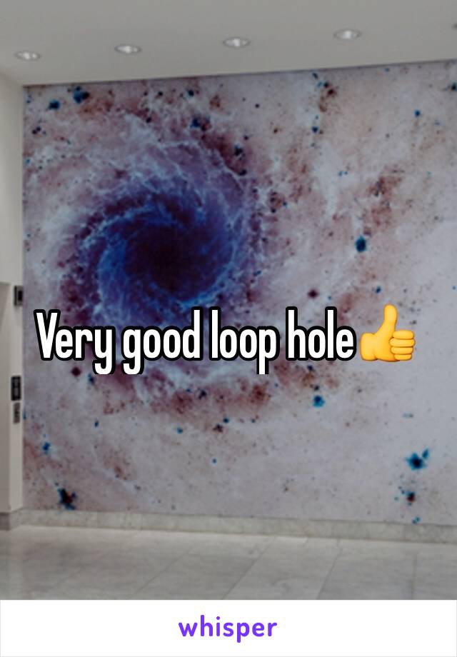 Very good loop hole👍