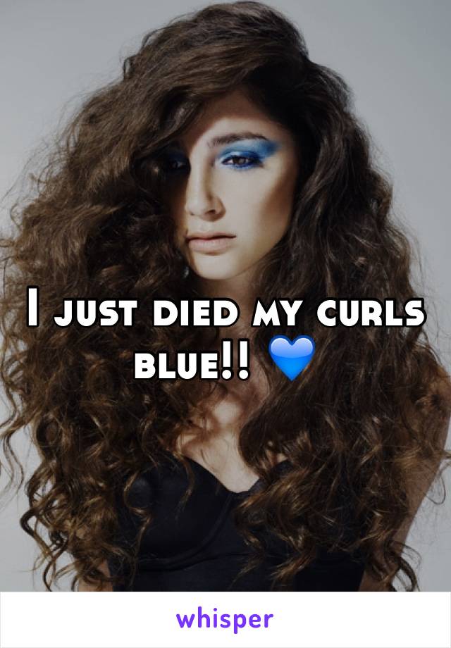 I just died my curls blue!! 💙