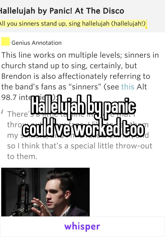 Hallelujah by panic could've worked too