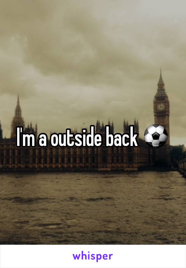 I'm a outside back ⚽️