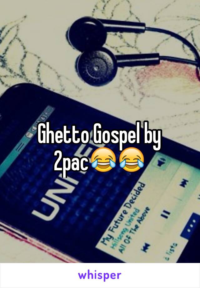 Ghetto Gospel by 2pac😂😂