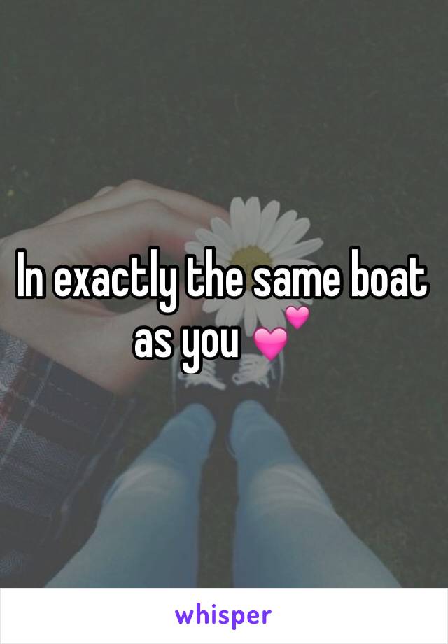 In exactly the same boat as you 💕