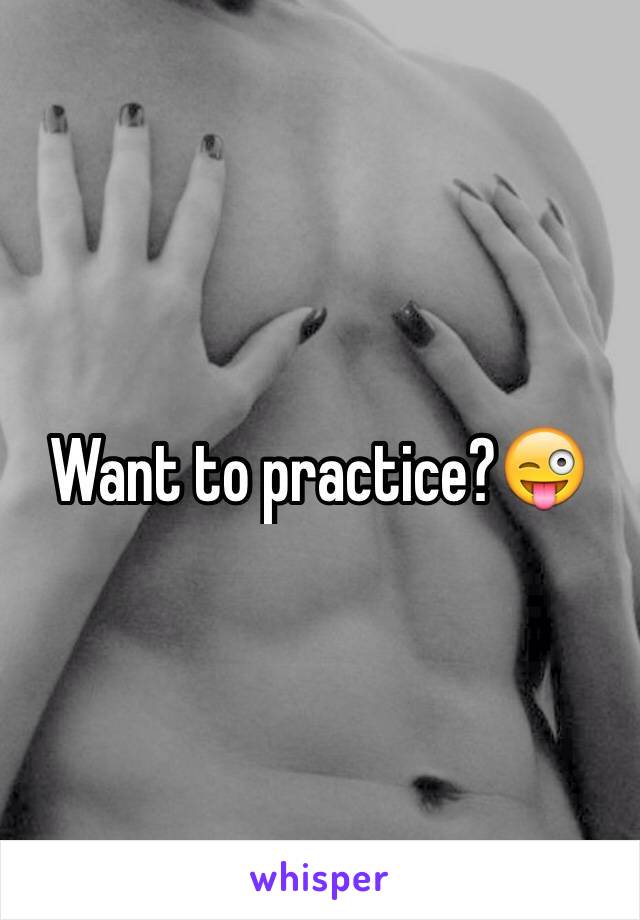 Want to practice?😜