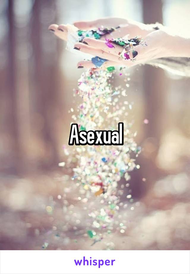 Asexual