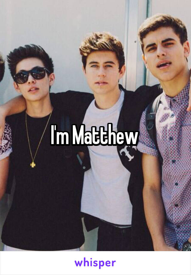 I'm Matthew 