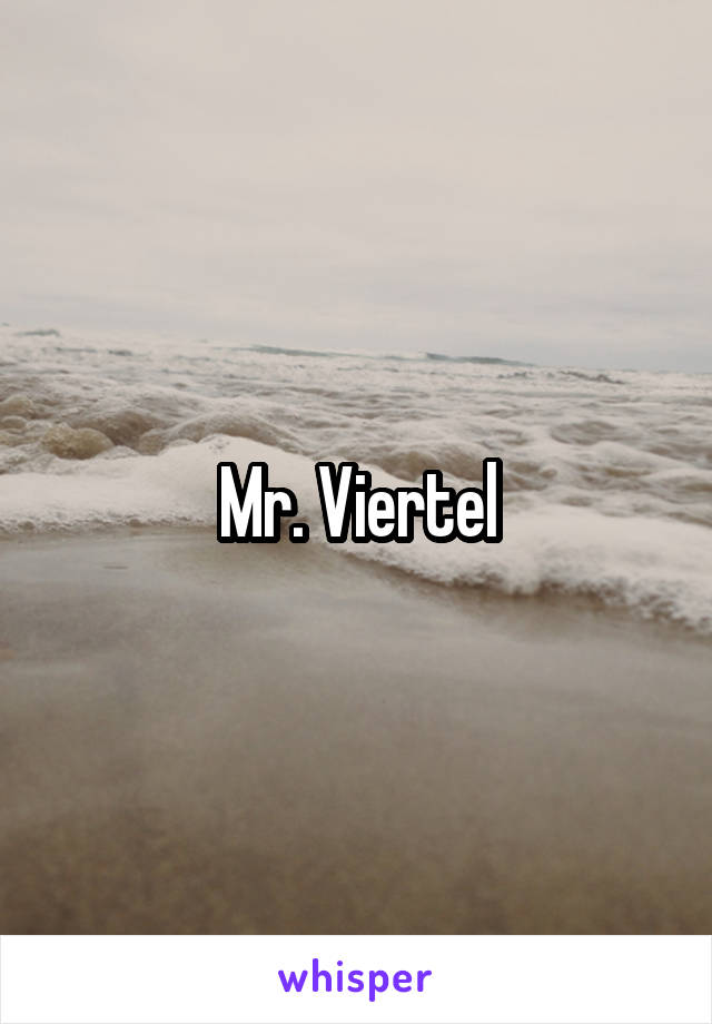 Mr. Viertel
