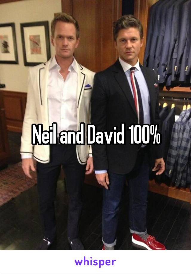 Neil and David 100%