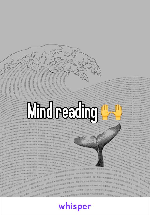 Mind reading 🙌