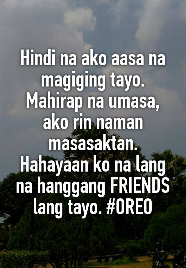 hindi-na-ako-aasa-na-magiging-tayo-mahirap-na-umasa-ako-rin-naman