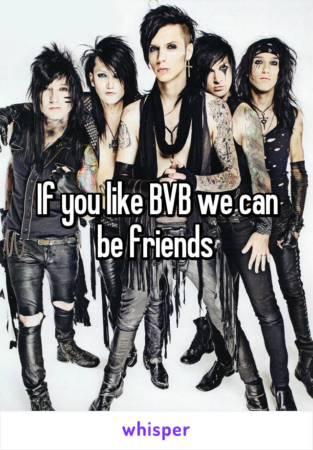 If you like BVB we can be friends 