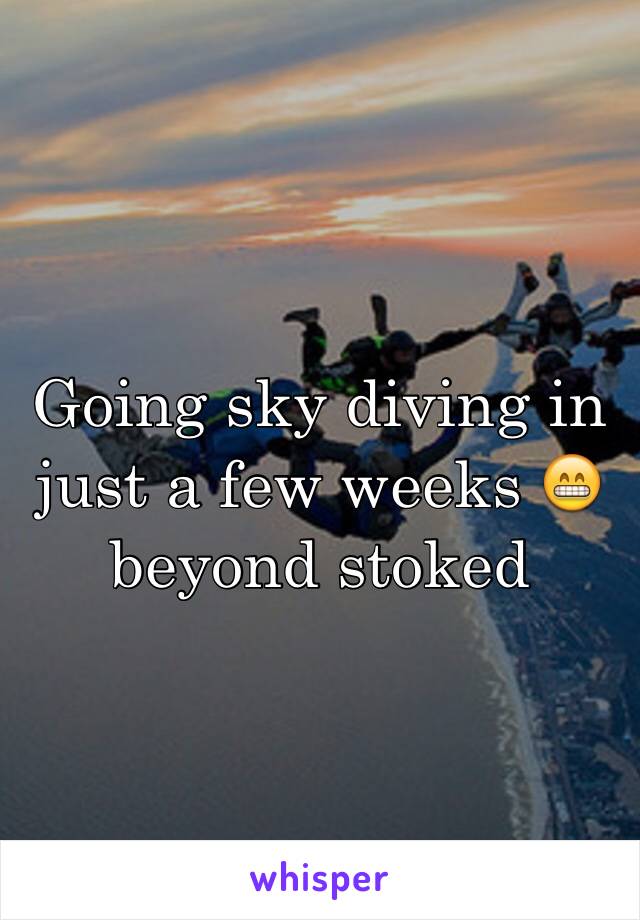 Going sky diving in just a few weeks 😁 beyond stoked 